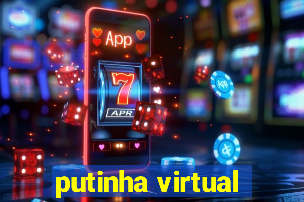 putinha virtual